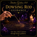 Dowsing Rod Guidance Session by Intuitive Goddess 11:11