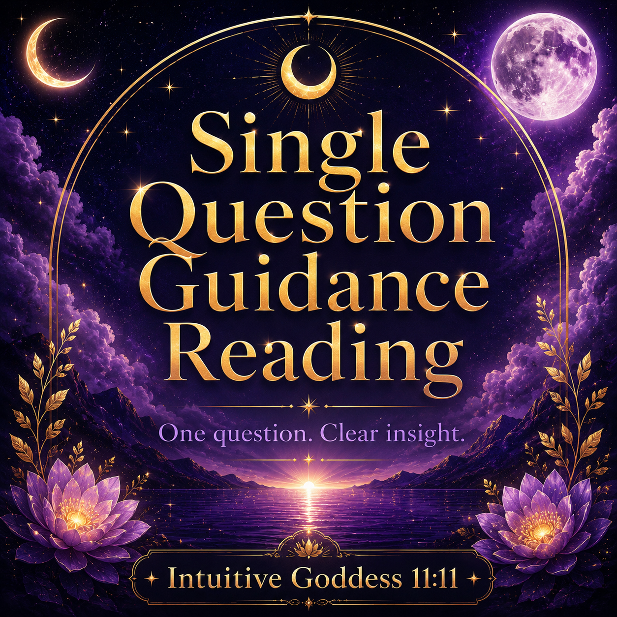 Single Question Guidance Reading product image for Intuitive Goddess 11:11